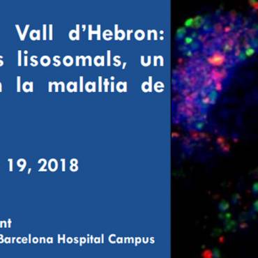 Vall d’Hebron organizes a seminar on Lysosomal Rare Disorders: Focus on Fabry Disease